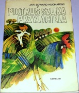 Piotruś szuka Przyjaciela - Jan Edward Kucharski