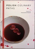 Polish culinary paths - Magdalena Tomaszewska-Bolałek