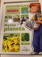 Nasza planeta. Moje pierwsze encyklopedie. Tom 1