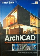 ArchiCAD Wprowadzenie do projektowania BIM Ślęk