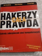 HAKERZY CAŁA PRAWDA /SCAMBRAY, MCCLURE KURTZ