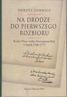 Na drodze do pierwszego rozbioru. Rosja i Prusy wobec Rzeczypospolitej ; jn