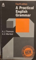 A practical English grammar A. J. Thomson,A.V. Martinet