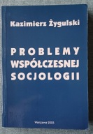 Problemy współczesnej socjologii K. Żygulski