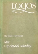 MIT I SPEKTAKL WŁADZY STANISŁAW FILIPOWICZ