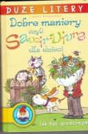 Dobre maniery czyli Savoir-vivre dla dzieci Joanna Krzyżanek