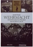 Wehrmacht Od inwazji na Polskę do kapitulacji Guido Knopp