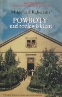Powroty nad rozlewiskiem Małgorzata Kalicińska