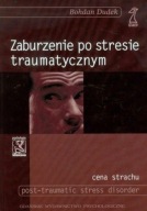 Zaburzenia po stresie traumatycznym Bohdan Dudek