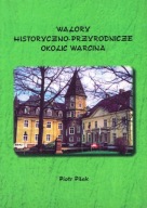 Walory historyczno-przyrodnicze okolic Warcina Warcino Pilak