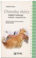 Stefanie Peters - Choroby skóry małych zwierząt Podział Diagnostyka
