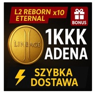 ETERNAL x10 ADENA LINEAGE 2 L2 REBORN - 1KKK STARY MAIN 1000KK | BONUS