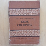 Józef Ignacy Kraszewski - Król chłopów