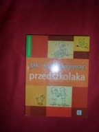 Jak wychowywać przedszkolaka Anna Jankowska