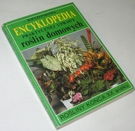 KIESZONKOWA ENCYKLOPEDIA PRAKTYCZNEJ UPRAWY ROŚLIN DOMOWYCH Piotr Kardasz