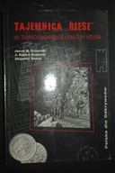 Tajemnica "Riese" Jacek Kowalski, Robert Kudelski, Zbigniew Rekuć