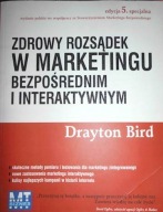 Zdrowy rozsądek w marketingu bezpośrednim i interaktywnym Drayton Bird