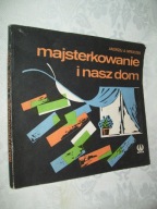 Majsterkowanie i nasz dom - Mroczek