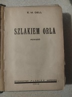 E. M. Dell Szlakiem orła Powieść 1932