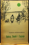 Reksy, Smyki i Zagraje, Teodor GOŹDZIKIEWICZ (il St. ROZWADOWSKI) [NK 1961]