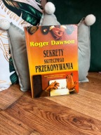Sekrety skutecznego przekonywania Roger Dawson