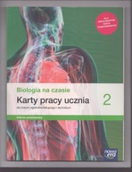 Biologia na czasie 2 Karty pracy ucznia Zakres podstawowy