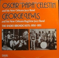 Oscar Papa Celestin / George Lewis – The Radio Broadcasts 1950-1951