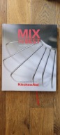 MIX WITH THE BEST Pyszne przepisy dla 12 osób KitchenAid Praca zbiorowa