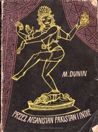 Przez Afganistan, Pakistan i Indie M. Dunin