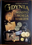 Gdynia > Miasto z morza i marzeń - Sławomir Kitowski