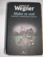 Niebo ze stali Robert M. Wegner