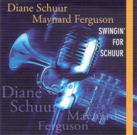 Diane Schuur/Maynard Ferguson-Swingin'For Schuur/Concord