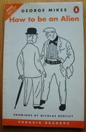 George Mikes HOW TO BE AN ALIEN angielski humor nauka języka angielskiego