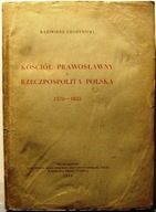 Kościół prawosławny a Rzeczpospolita Polska..., Kazimierz CHODYNICKI [1934]
