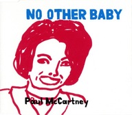 Paul McCartney - No Other Baby/Brown Eyed Handsome Man/Fabulous singiel CD