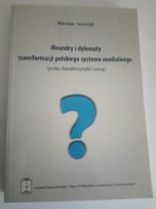 Meandry i dylematy transformacji polskiego systemu medialnego W Sonczyk