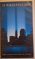 Kaseta wideo 11 WRZEŚNIA 2001 DZIEŃ KTÓREGO ŚWIAT NIGDY NIE ZAPOMNI VHS