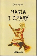 Magia i czary. Polowanie na czarownice i czarowników w Prusach; jak nowa