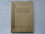 ORGANIZACJA MIEJSCA PRACY W KOPALNI WĘGLA
