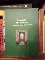 Przestrzeń i epistemologia w twórczości Marka S. Huberatha Karol Chojnowski