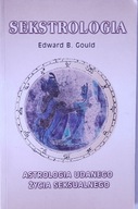 SEKSTROLOGIA astrologia udanego życia seksualnego - Edward B. Gould