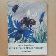 Cecylia Lewandowska - Wielkie prace małej pszczoły