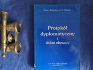 Protokół dyplomatyczny i dobre obyczaje Cezary Ikanowicz, Jan W. Piekarski