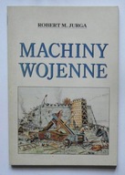 ROBERT M. JURGA - MACHINY WOJENNE - BDB