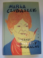 Wszyscy niestety normalni Maria Czubaszek