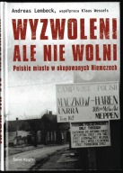 Wyzwoleni, ale nie wolni Andreas Lembeck, Klaus Wessels