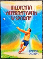 Medycyna alternatywna w sporcie - Marjan Ogorevc