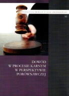 Dowód w procesie karnym w perspektywie porównawczej