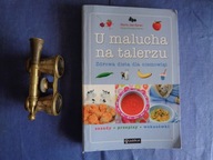 U malucha na talerzu. Zdrowa dieta dla niemowląt Marta Jas-Baran
