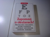 Zapomnij o okularach. Skuteczne ćwiczenia, które Leo Angart
